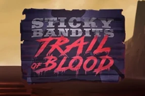 Sticky Bandits Trail of Blood